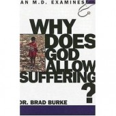 Why Does God Allow Suffering? by Brad Burke 